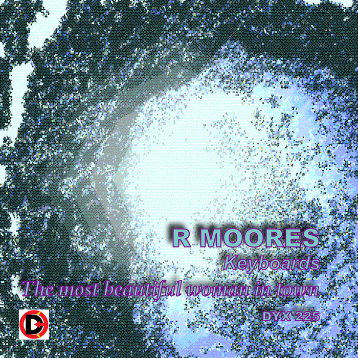 The most beautiful woman in town R Moores R MooresKeyboards