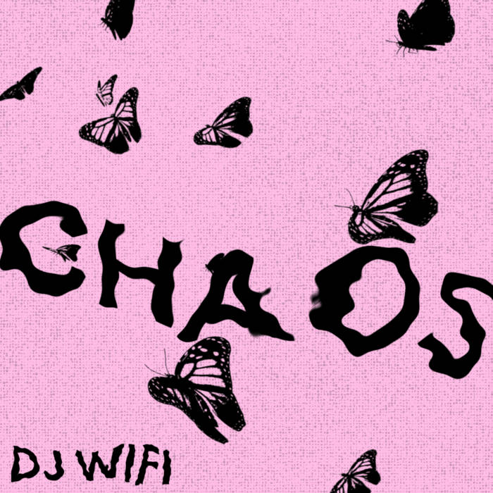 CHAOS EP | DJ WIFI