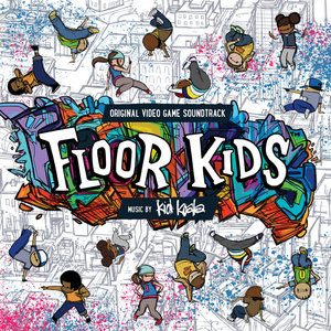 Kid Koala — Floor Kids - Original Video Game Soundtrack