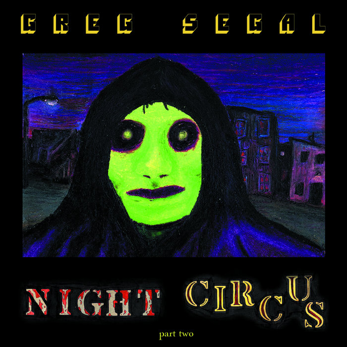 Night Circus part two Greg Segal