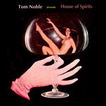 Tom Noble Presents : House of Spirits LP