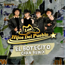 Los Hijos Del Pueblo - El Botecito (Chan Remix) cover art