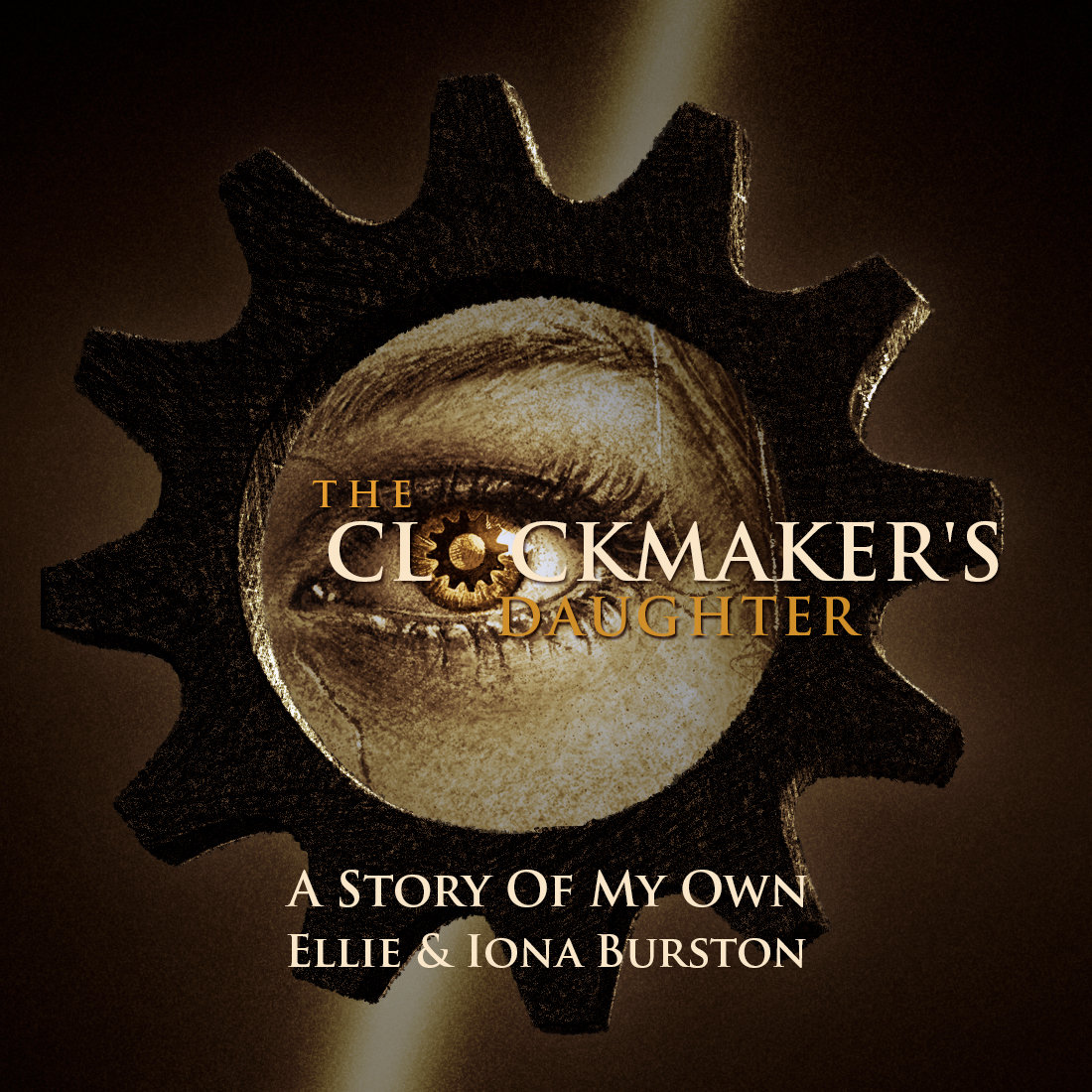 The Clockmaker's Daughter A Story Of My Own Ellie & Iona Burston