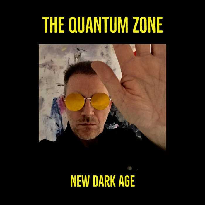 New Dark Age The Quantum Zone