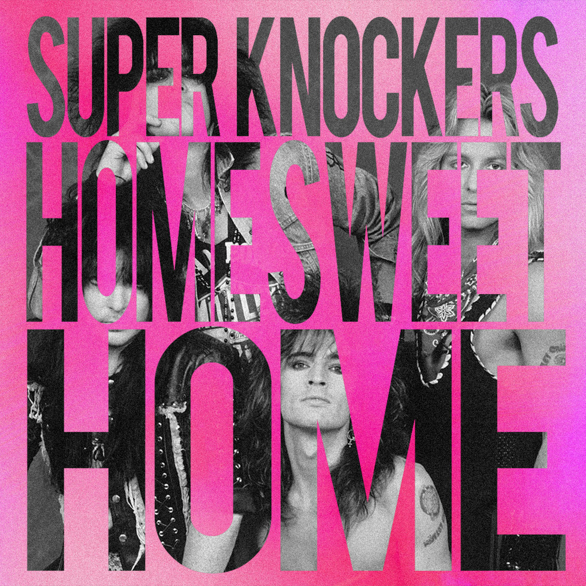 Home Sweet Home (Mötley Crüe) Super Knockers