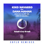 Ogun In Ta Été We (She Is Calling) (Coflo Remixes) feat. Dana Maman