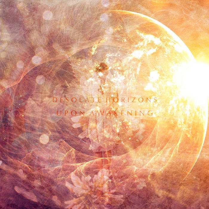 Upon Awakening Desolate Horizons upon-awakening-desolate-horizons