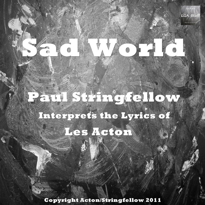Sad World | Paul Stringfellow | Les Acton