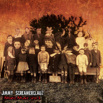 Movie Music Vol. 1 | Jimmy ScreamerClauz | ScreamerClauz