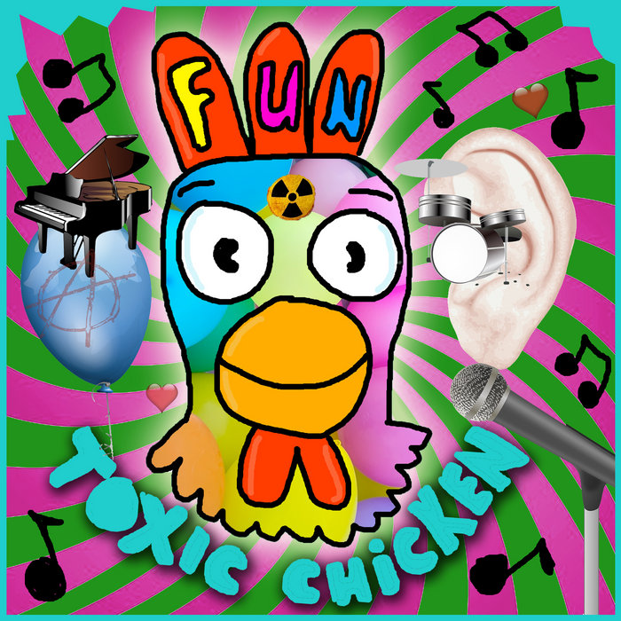 FUN Toxic Chicken
