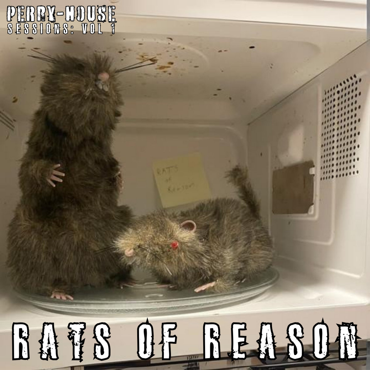 RATS OF REASON [] Perry-House Sessions: Vol. 1 | Rats of Reason | Perry ...