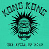 The Evils of Kong