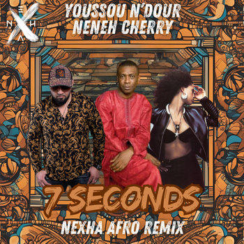 Youssou N'Dour & Neneh Cherry - 7 seconds (DJ Nexha Afro Remix