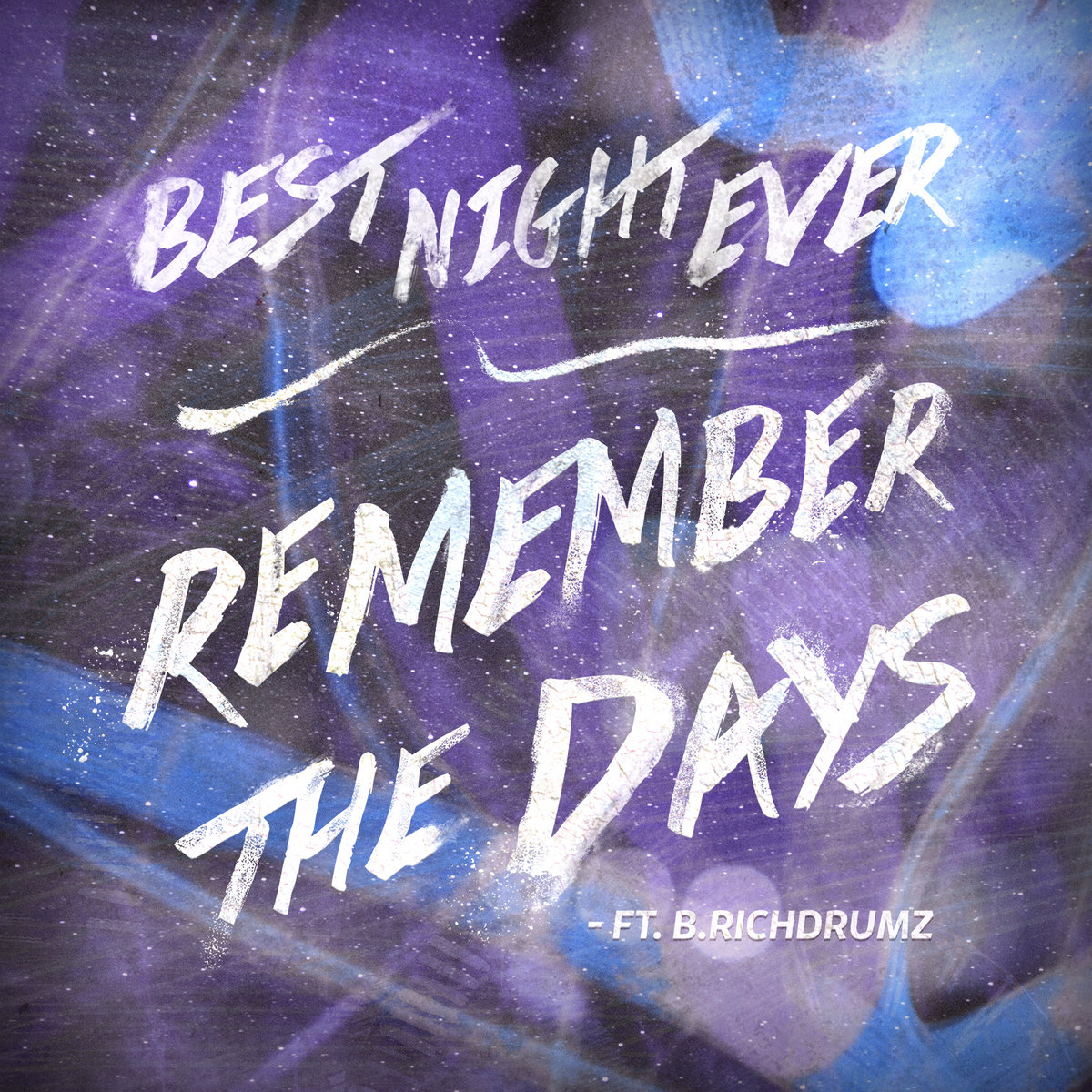 Remember The Days (feat. B.Richdrumz) Best Night Ever