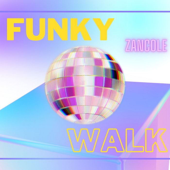 Funky Walk | Zancole