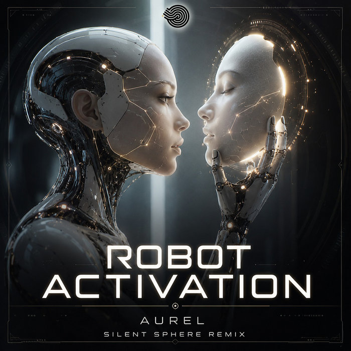 Robot Activation (Silent Sphere Remix)