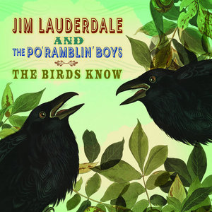 Jim Lauderdale — The Birds Know