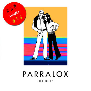 Parralox - Life Kills (Demo V1)