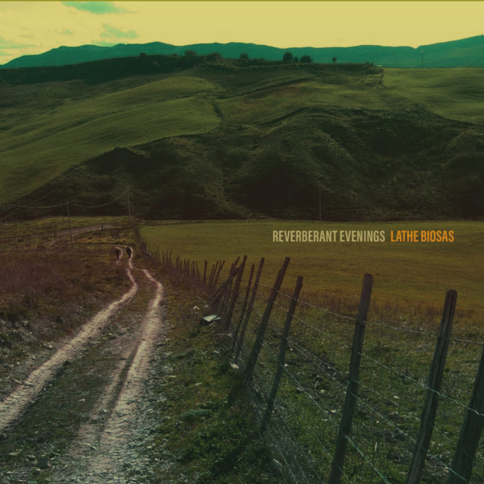 Lathe Biosas Reverberant Evenings