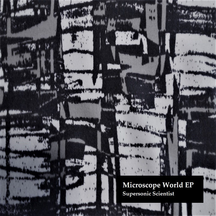 Microscope World EP | Supersonic Scientist | Midia84
