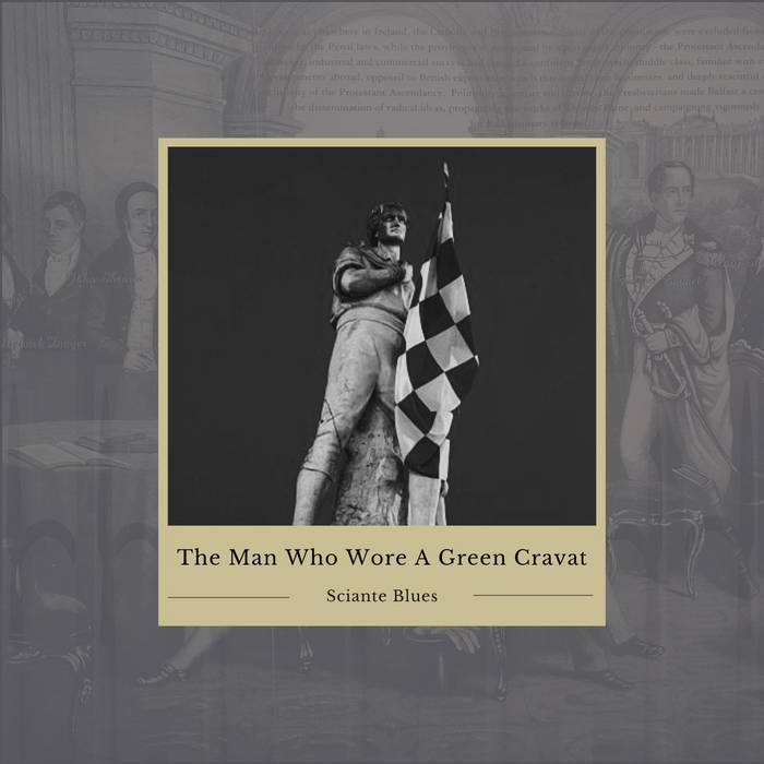 The Man Who Wore A Green Cravat, by Sciante Blues