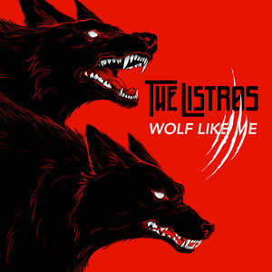 The Listros — Wolf Like Me