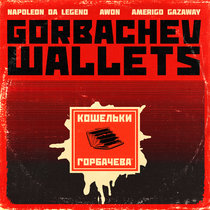Gorbachev Wallets (feat. Awon) (Single) cover art
