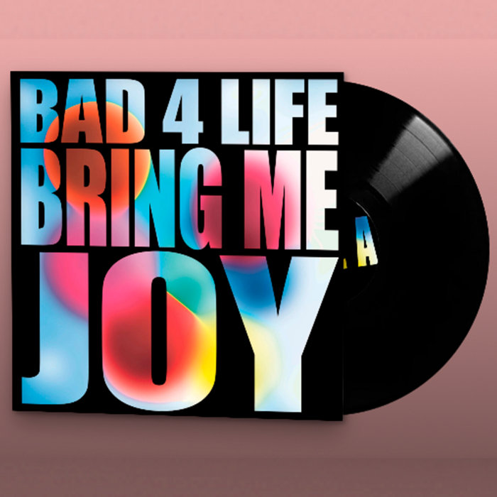 Pochette de Bring Me Joy EP par Bad 4 Life