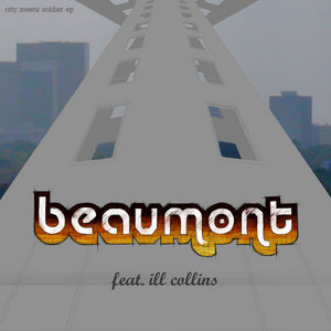 Beaumont — city meets soldier epbeaumont feat. ill collins