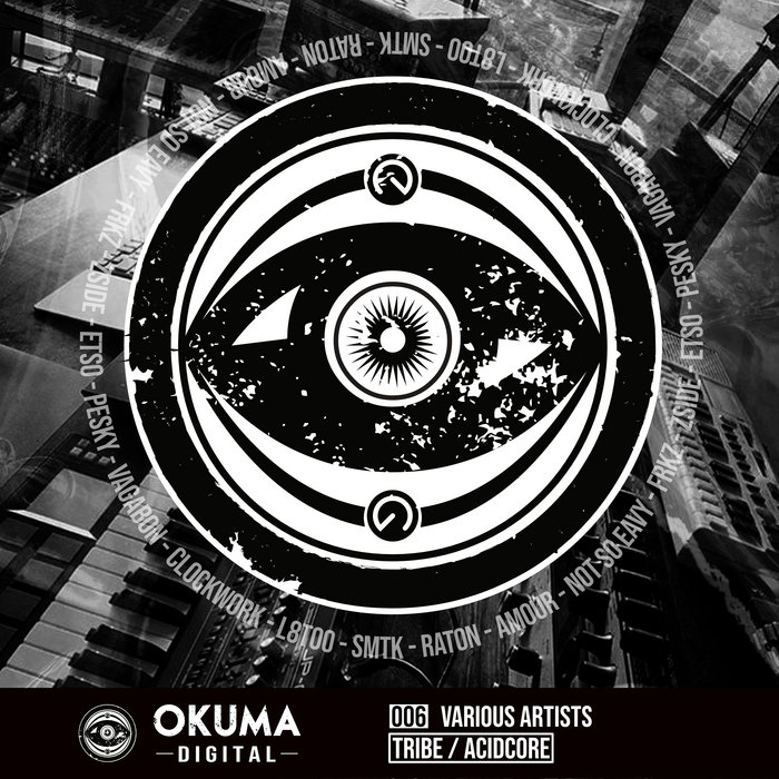 OKUMA DIGITAL 006 - V.A. - TRIBE/ACIDCORE | Vagabon, L8too