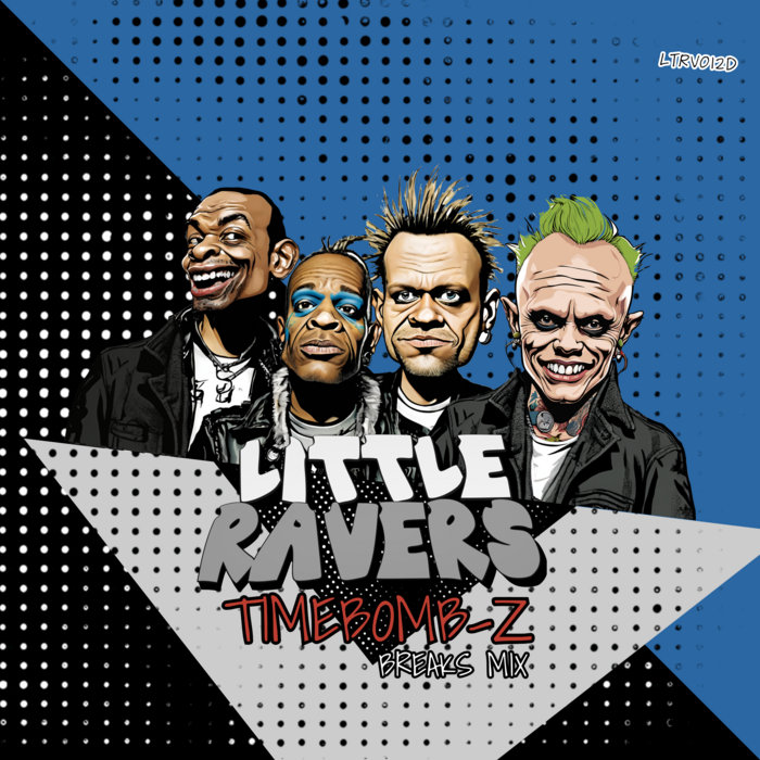 [LTRV012] Timebomb Z (Breaks Remix) | Little Ravers | Adam Vyt