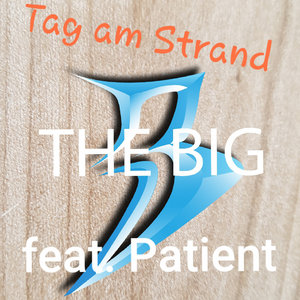 The Big - B. feat. Patient - Tag am Strand cover