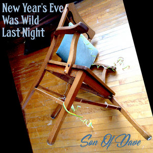 New Year's Eve Was Wild Last Night feat. K.C. McKanzieSon Of Dave cover