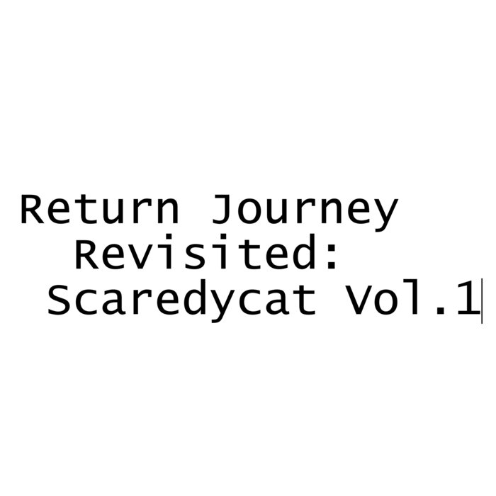 Return Journey Revisited Scaredycat, Vol.1 Tom Emlyn