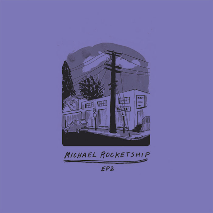 Michael Rocketship EP 2 | Michael Rocketship | Michael Coleman