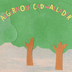 Algernon Cadwallader — Some Kind of Cadwallader