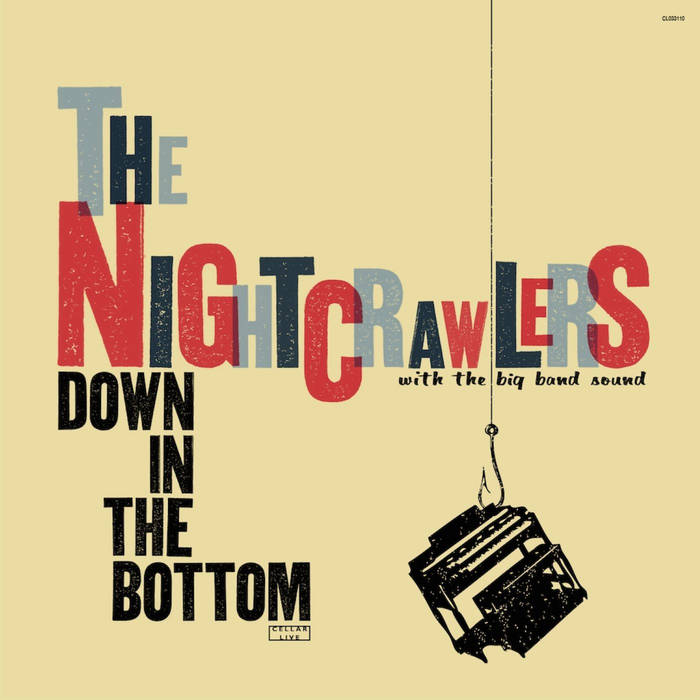 Down In The Bottom | Nightcrawlers