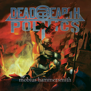 Dead Earth Politics — The Mobius Hammersmith