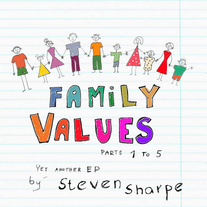 Family Values Parts 1 to 5 | Steven Shapre | Steven Sharpe