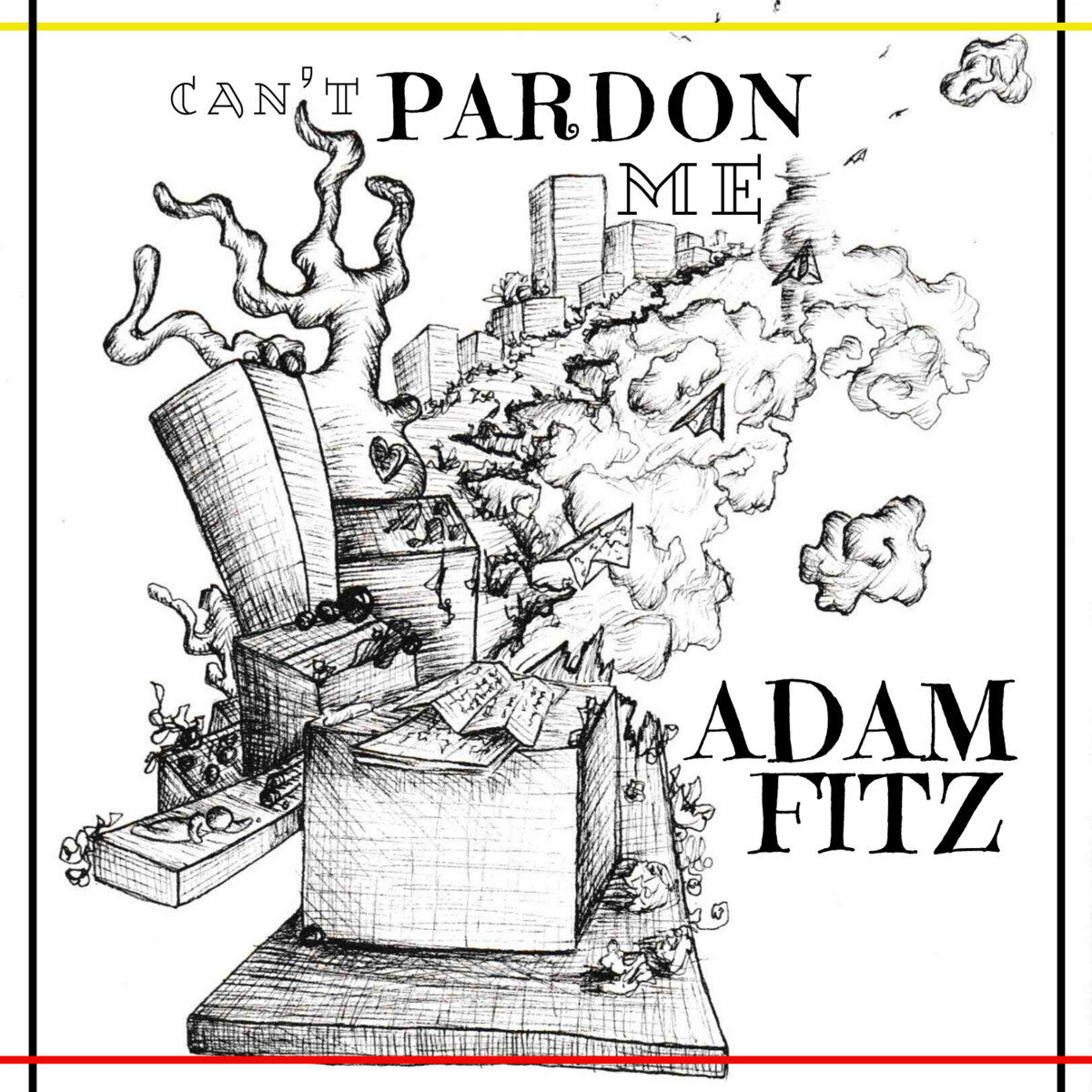 Can't Pardon Me Adam Fitz