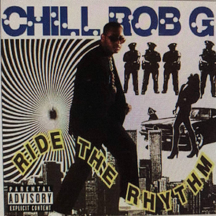 Ride The Rhythm | Chill Rob G | Wild Pitch Records
