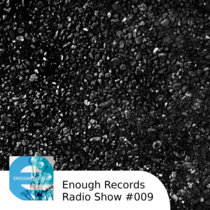 Enough Records Radio Show #009 cover art