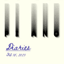 Piano diaries (Feb 18, 2023) cover art