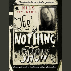 Intro to radio podcast 'The NOTHING SHOW' with Nils FrykdahlNils Frykdahl cover