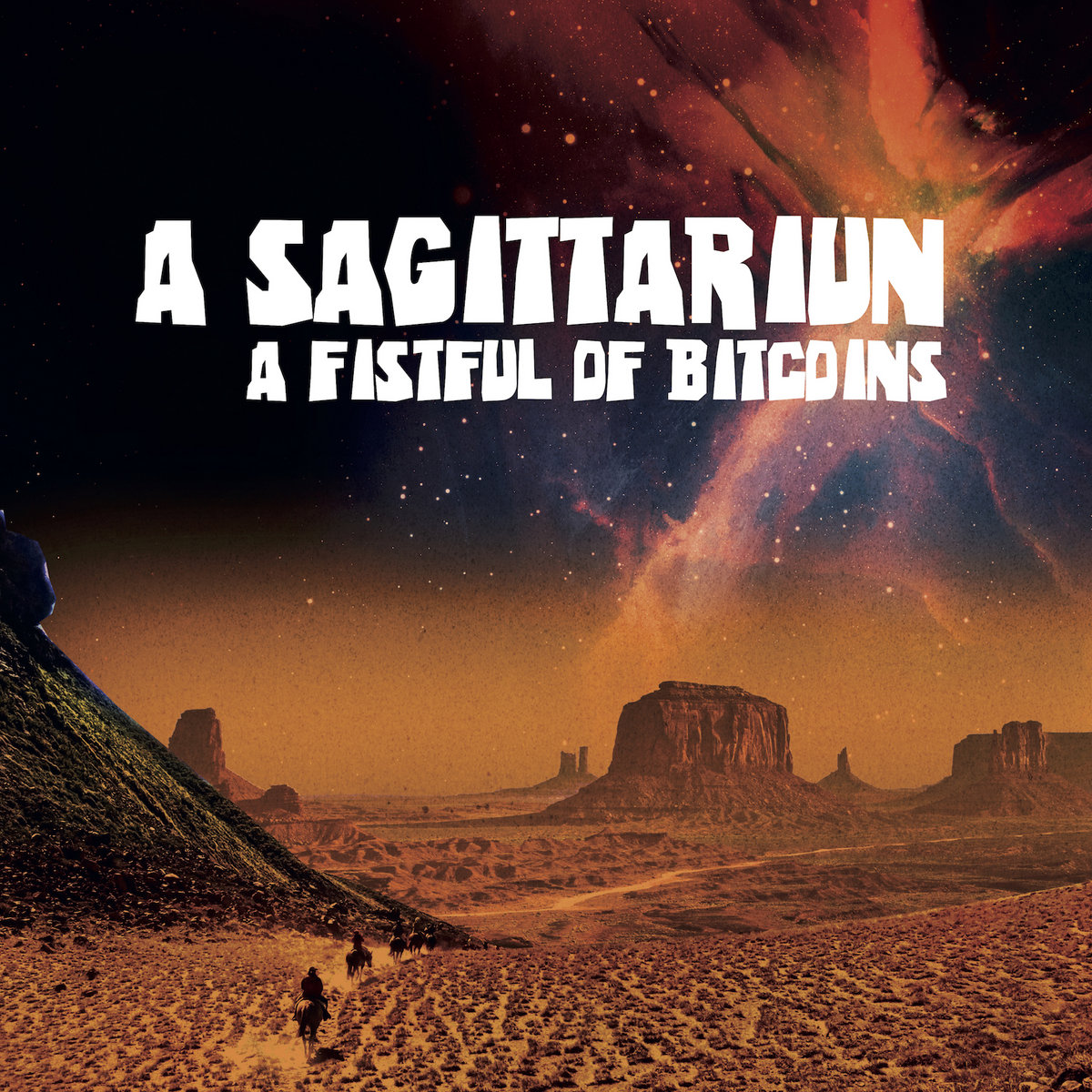 A Fistful Of Bitcoins | A Sagittariun