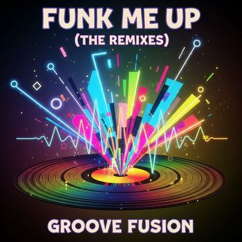 Funk Me Up (The Remixes)