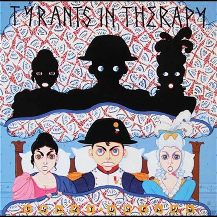 Crazy Dreams | Tyrants In Therapy