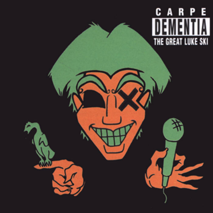 Carpe Dementia | the great Luke Ski