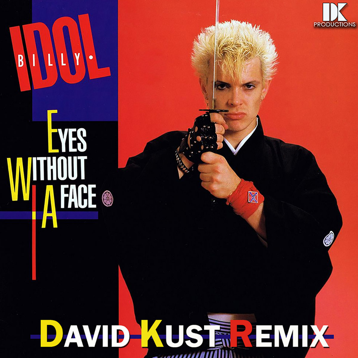 Billy Idol Eyes Without A Face (David Kust Extended Remix) David Kust