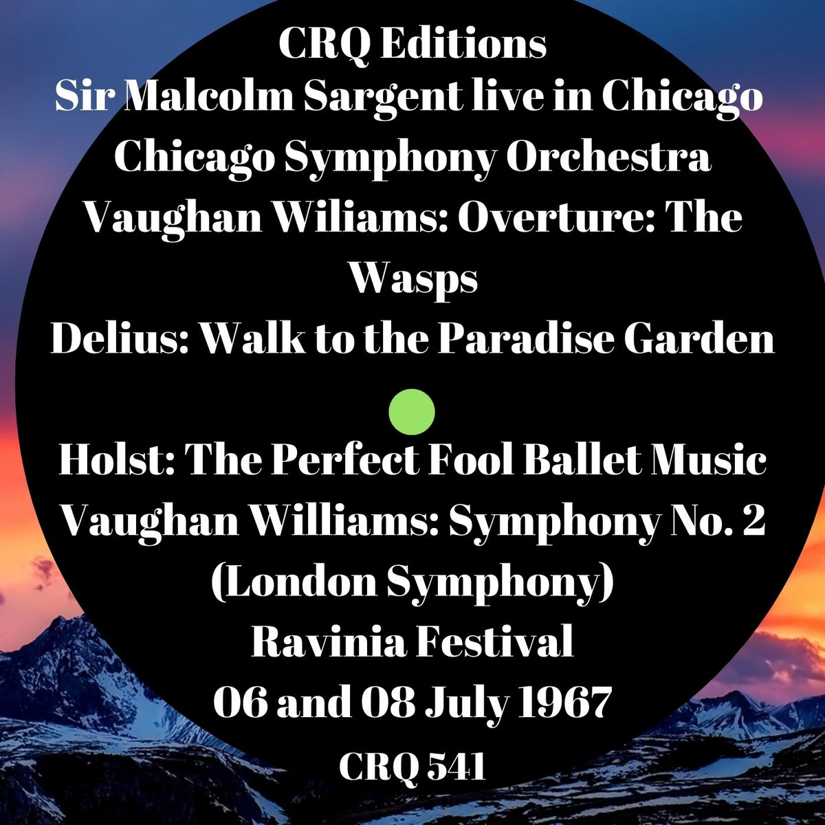 CRQ 541 SIR MALCOLM SARGENT LIVE IN CHICAGO: VAUGHAN WILLIAMS